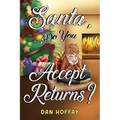 Santa, Do You Accept Returns? - Paperback