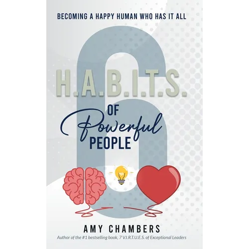 6 H.A.B.I.T.S. of Powerful People - Hardcover