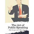 The Art of Public Speaking - Paperback