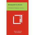 Biography In Black: A History Of Streator, Illinois - Hardcover