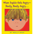 When Sophie Gets Angry - Really, Really Angry... - Hardcover