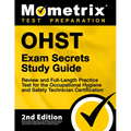 OHST Exam Secrets Study Guide - Review and Full-Length Practice Test for the Occupational Hygiene and Safety Technician Certification - Paperback