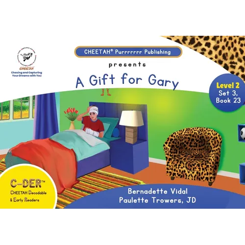 C-DER (CHEETAH Decodable & Early Readers) Set 3, Book23, A Gift for Gary - Paperback