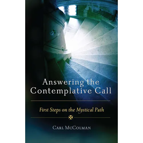 Answering the Contemplative Call: First Steps on the Mystical Path - Paperback