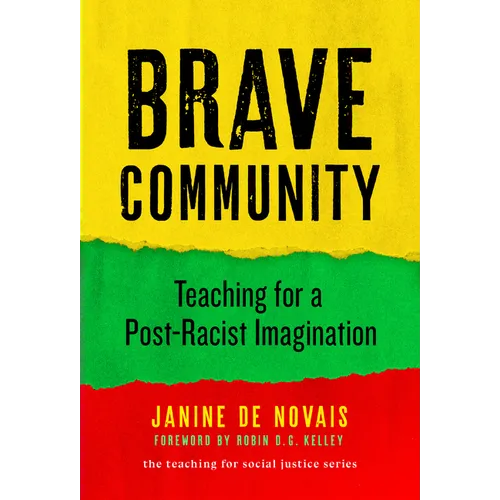 Brave Community: Teaching for a Post-Racist Imagination - Paperback