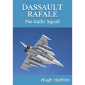 Dassault Rafale: The Gallic Squall - Paperback