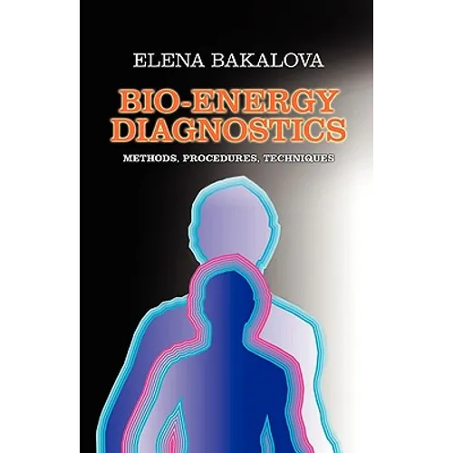 Bio-Energy Diagnostics: Methods, Procedures, Techniques - Paperback