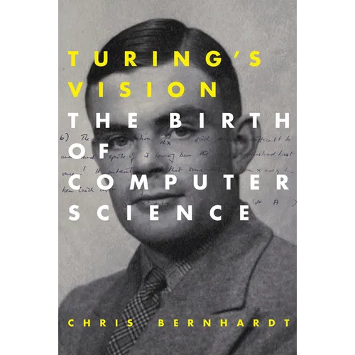 Turing's Vision: The Birth of Computer Science - Paperback