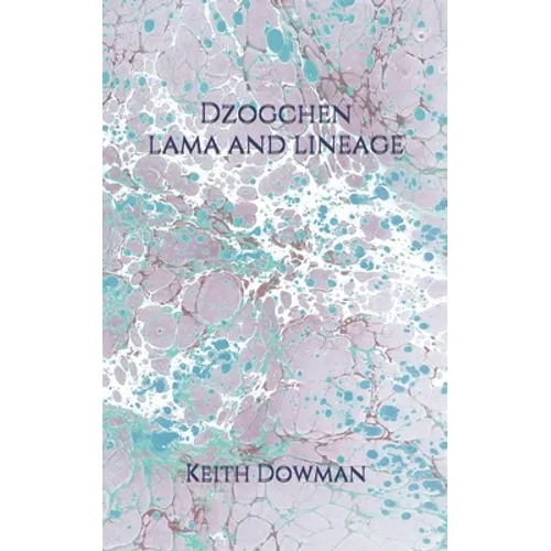 Dzogchen: Lama and Lineage - Paperback
