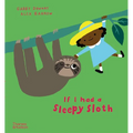 If I Had a Sleepy Sloth - Hardcover