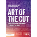 Art of the Cut: Conversations with Film and TV Editors, Volume II - Paperback