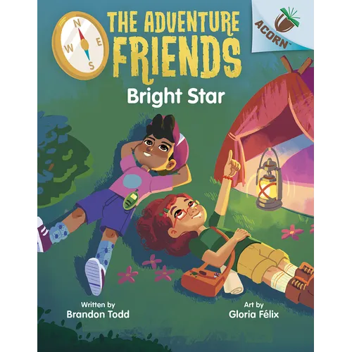 Bright Star: An Acorn Book (the Adventure Friends #3): Volume 3 - Hardcover