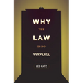 Why the Law Is So Perverse - Hardcover