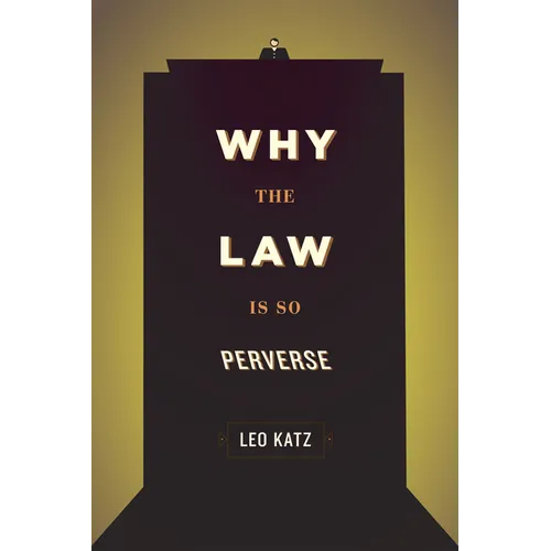 Why the Law Is So Perverse - Hardcover