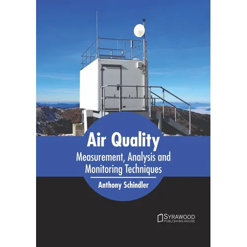 Air Quality: Measurement, Analysis and Monitoring Techniques - Hardcover
