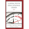 Coping with Educational Crises: Approaches from School Leaders Who Did It - Hardcover