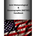 Joint Meteorological & Oceanographic (METOC) Handbook - Paperback