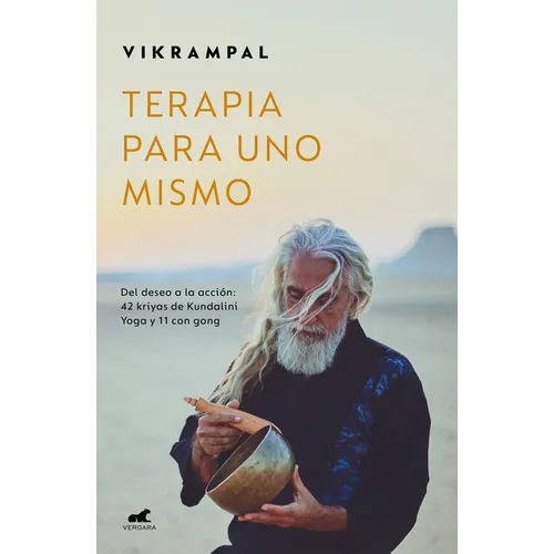 Terapia Para Uno Mismo. del Deseo a la Acción: 42 Kriyas de Kundalini Yoga Y 11 Con Gong / Self-Therapy - Paperback