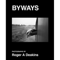 Roger A. Deakins: Byways - Hardcover
