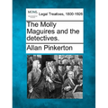The Molly Maguires and the detectives. - Paperback