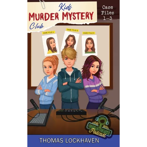 Cold Case Podcast - Case Files 1-3: Kids Murder Mystery Club - Hardcover