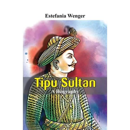 Tipu Sultan - A Biography - Paperback