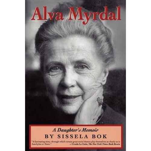 Alva Myrdal: A Daughter's Memoir - Paperback