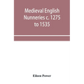 Medieval English nunneries c. 1275 to 1535 - Paperback