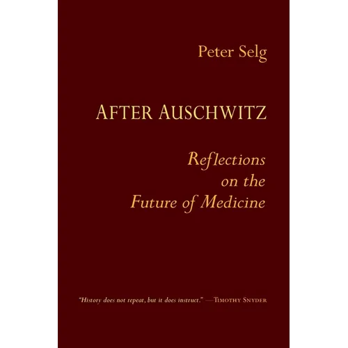 After Auschwitz: Reflections on the Future of Medicine - Paperback