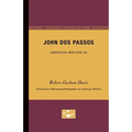 John Dos Passos - American Writers 20: University of Minnesota Pamphlets on American Writers - Paperback