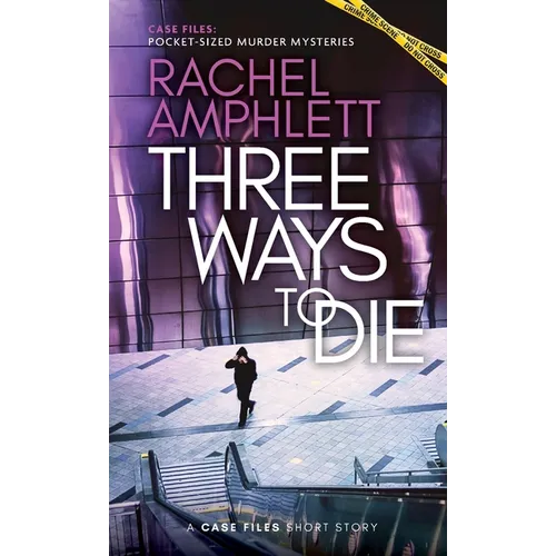 Three Ways to Die: A short crime fiction story - Paperback