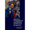 Populism, Demagoguery, and Rhetoric in Historical Perspective - Paperback