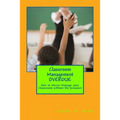 Classroom Management OVERDUE: How to Micro-Manage your Classroom without the pressure - Paperback