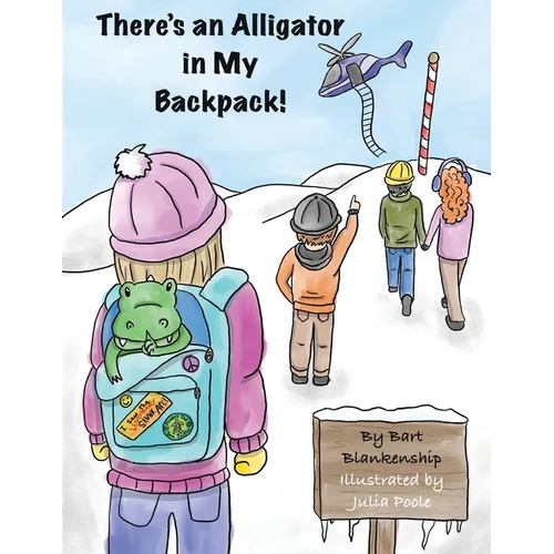 There's An Alligator In My Backpack! - Paperback