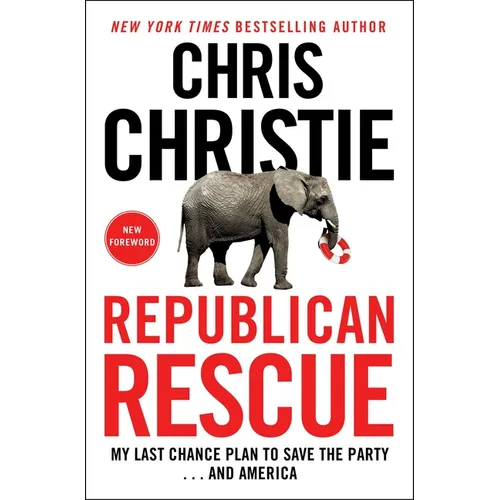 Republican Rescue: My Last Chance Plan to Save the Party . . . and America - Paperback