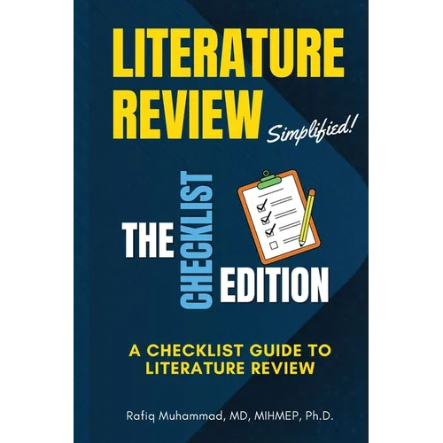 Literature Review Simplified: The Checklist Edition: A Checklist Guide to Literature Review - Paperback