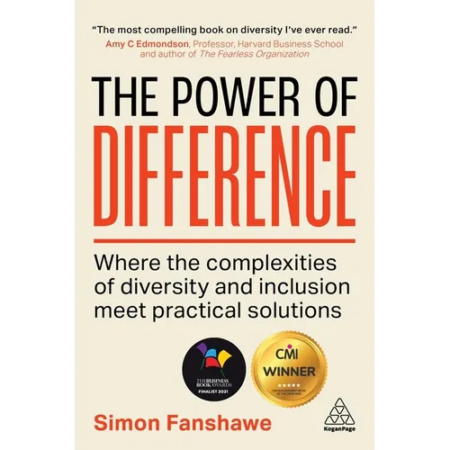 The Power of Difference: Where the Complexities of Diversity and Inclusion Meet Practical Solutions - Paperback