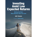 Investing Amid Low Expected Returns: Making the Most When Markets Offer the Least - Hardcover