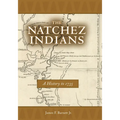 Natchez Indians: A History to 1735 - Paperback