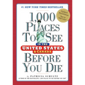 1,000 Places to See in the United States and Canada Before You Die - Paperback