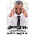 Dont Let Engineering Ruin Your Life - Paperback
