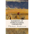 Elements of Agricultural Chemistry - Paperback
