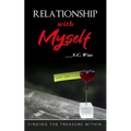 Relationship with Myself: Finding the treasure within - Paperback