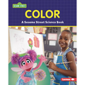 Color: A Sesame Street (R) Science Book - Library Binding
