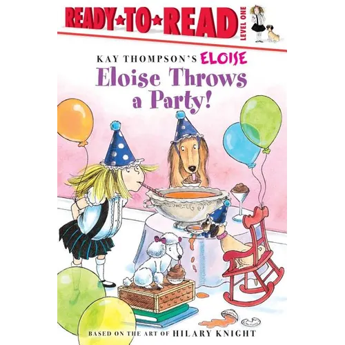Eloise Throws a Party!: Ready-To-Read Level 1 - Paperback