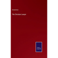 The Christian Lawyer - Hardcover