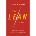 The Lean Cmo: How a Small Marketing Budget Can Produce Big Results - Paperback