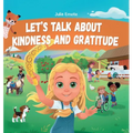 Let's Talk about Kindness and Gratitude: Social Emotional Book for Kids about Caring, Empathy and Respect, Diversity and Compassion - Hardcover