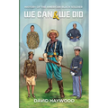 We Can & We Did: History Of The American Black Soldier - Paperback