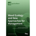 Weed Ecology and New Approaches for Management - Hardcover